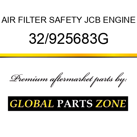 AIR FILTER SAFETY JCB ENGINE 32/925683G