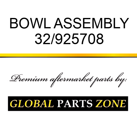BOWL ASSEMBLY 32/925708