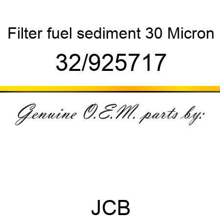 Filter, fuel sediment, 30 Micron 32/925717