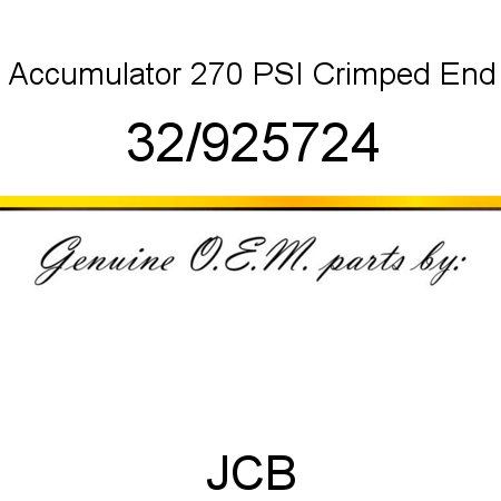 Accumulator, 270 PSI, Crimped End 32/925724