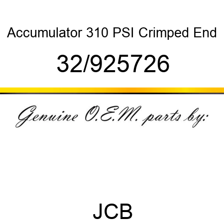 Accumulator, 310 PSI, Crimped End 32/925726