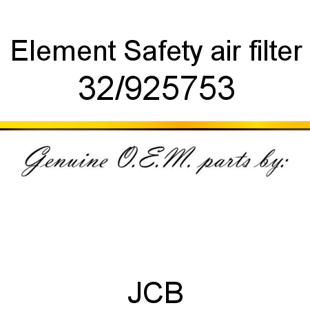 Element, Safety, air filter 32/925753
