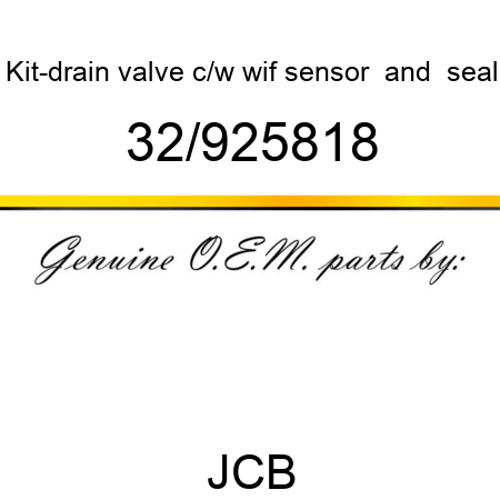 Kit-drain valve, c/w wif sensor, & seal 32/925818