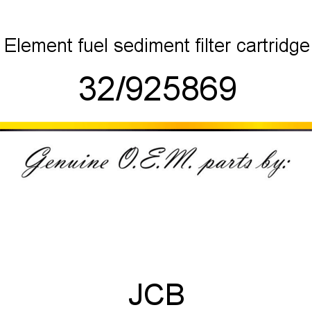 Element, fuel sediment filter, cartridge 32/925869