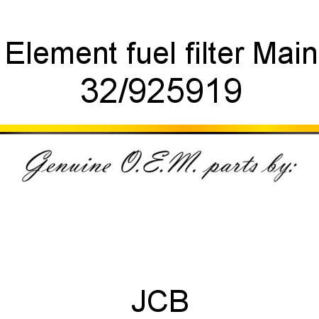 Element, fuel filter, Main 32/925919