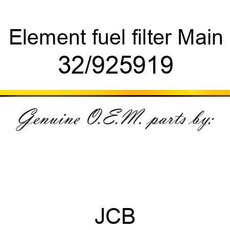 Element, fuel filter, Main 32/925919