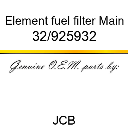 Element, fuel filter, Main 32/925932