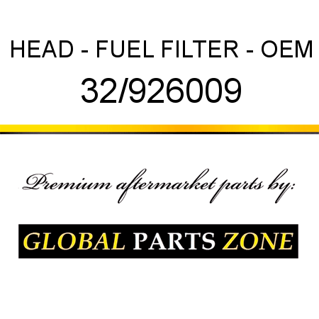 HEAD - FUEL FILTER - OEM 32/926009