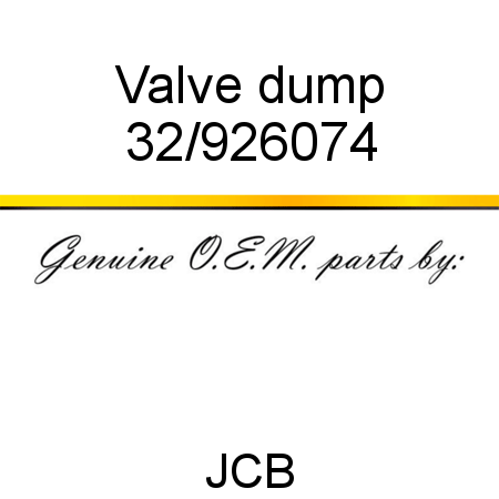 Valve, dump 32/926074