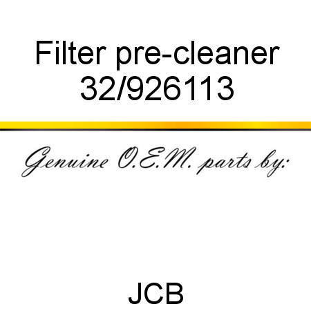 Filter, pre-cleaner 32/926113