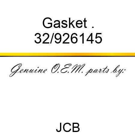 Gasket . 32/926145