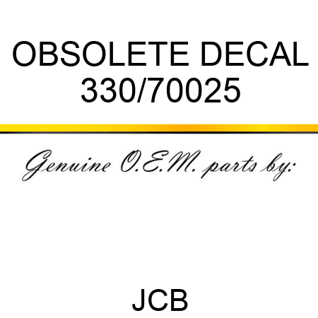 OBSOLETE DECAL 330/70025