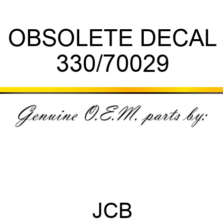 OBSOLETE DECAL 330/70029