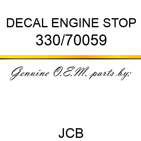 DECAL ENGINE STOP 330/70059