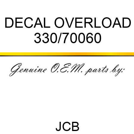 DECAL OVERLOAD 330/70060