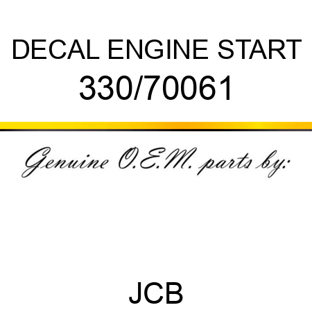 DECAL ENGINE START 330/70061