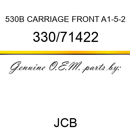 530B CARRIAGE FRONT A1-5-2 330/71422