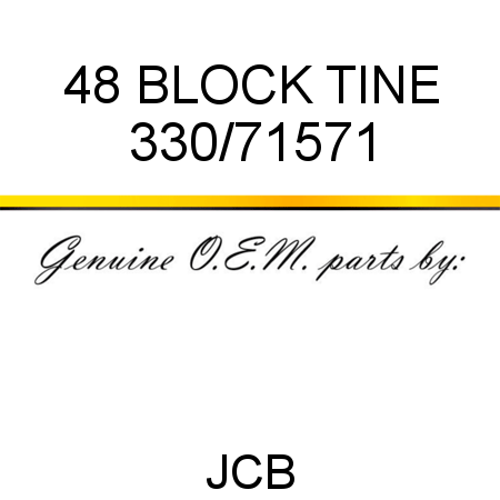 48 BLOCK TINE, 330/71571