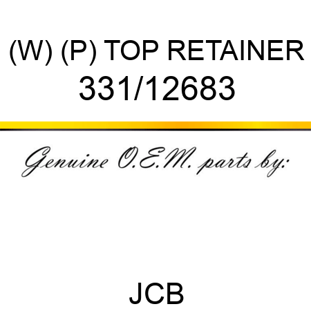 (W) (P) TOP RETAINER 331/12683