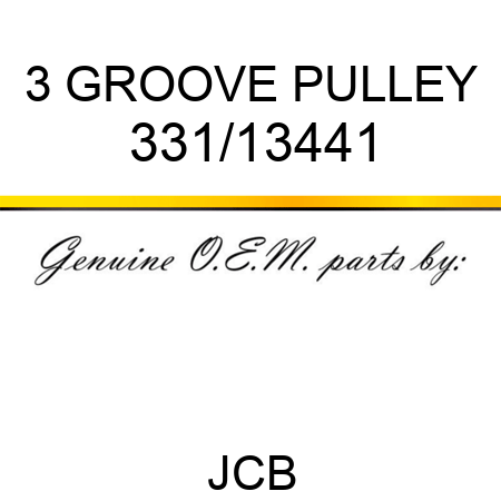3 GROOVE PULLEY 331/13441