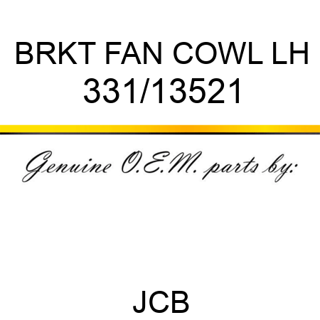 BRKT FAN COWL LH 331/13521