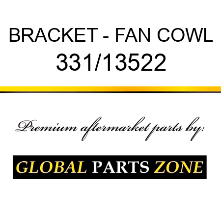 BRACKET - FAN COWL 331/13522