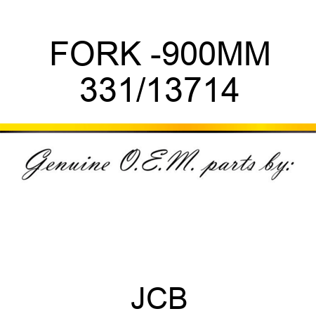 FORK -900MM 331/13714