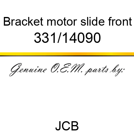 Bracket, motor slide front 331/14090