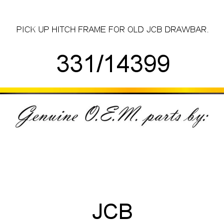 PICK UP HITCH FRAME, FOR OLD JCB DRAWBAR. 331/14399