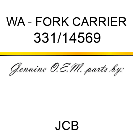 WA - FORK CARRIER 331/14569