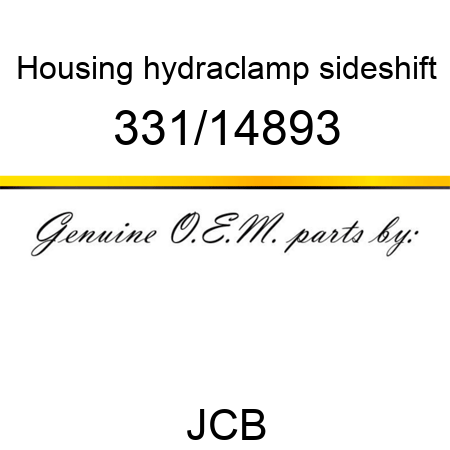 Housing, hydraclamp, sideshift 331/14893