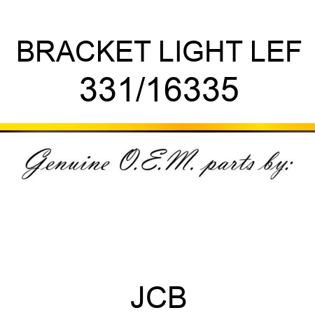 BRACKET LIGHT, LEF 331/16335