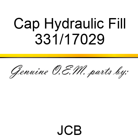 Cap Hydraulic Fill 331/17029