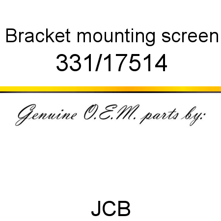 Bracket, mounting screen 331/17514