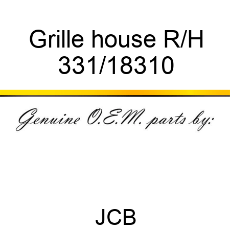 Grille house R/H 331/18310
