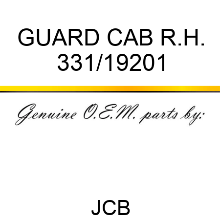 GUARD CAB, R.H. 331/19201