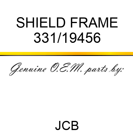 SHIELD FRAME 331/19456