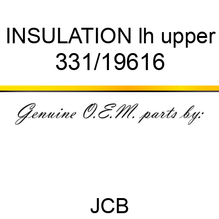 INSULATION lh upper 331/19616