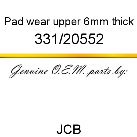 Pad, wear, upper, 6mm thick 331/20552