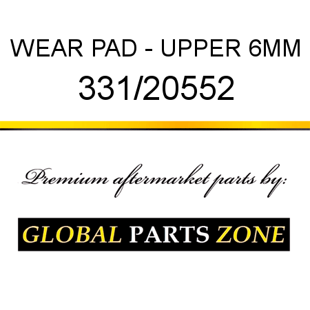 WEAR PAD - UPPER 6MM 331/20552