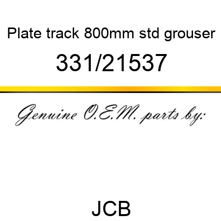Plate, track, 800mm std grouser 331/21537