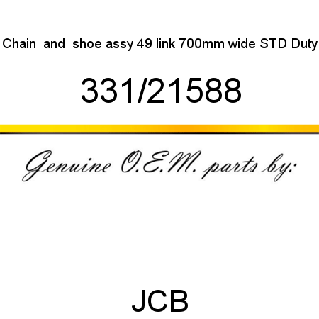 Chain, & shoe assy 49 link, 700mm wide STD Duty 331/21588