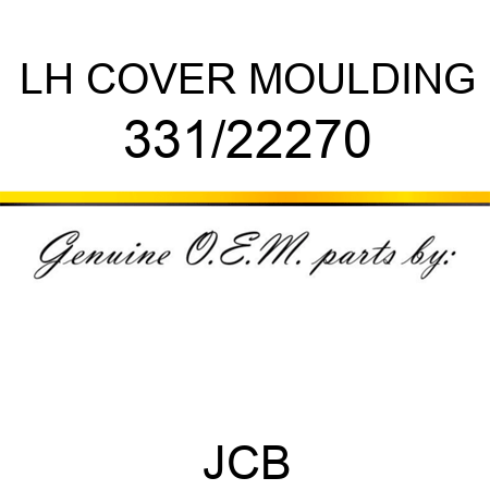LH COVER MOULDING 331/22270