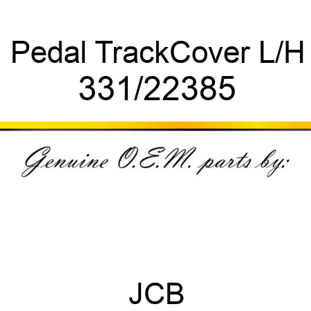 Pedal, Track,Cover L/H 331/22385