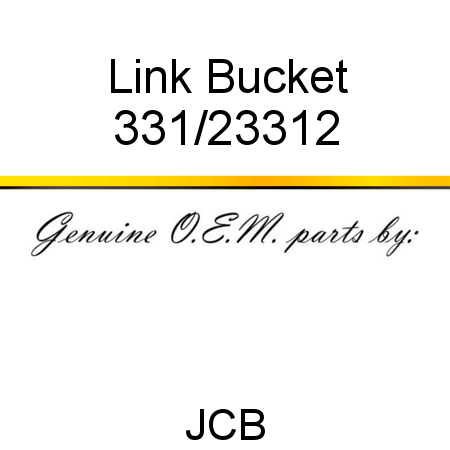 Link, Bucket 331/23312