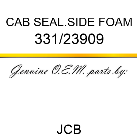 CAB SEAL.SIDE FOAM 331/23909