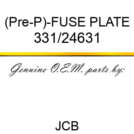 (Pre-P)-FUSE PLATE 331/24631
