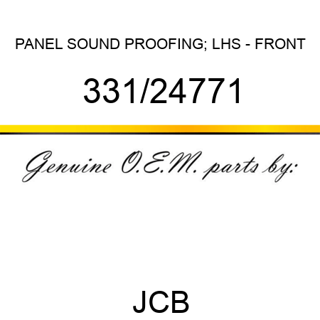 PANEL, SOUND PROOFING; LHS - FRONT 331/24771