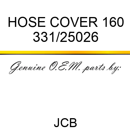 HOSE COVER 160 331/25026