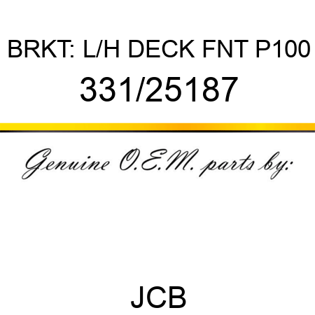 BRKT: L/H DECK FNT P100 331/25187